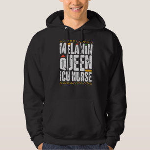 Melanin Queen ICU Nurse Black History Intensive Ca Hoodie