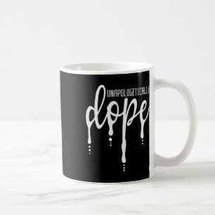 Melanin Unapologetically Drug Black Girl Tee Chris Coffee Mug