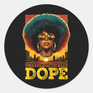 Melanin Unapologetically Drug Juneteenth Black His Classic Round Sticker
