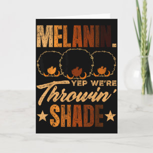Melanin Were Throwin Shade Black History Month Wom Card