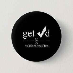 Melanoma Black Awareness Ribbon Tee Get Checked 2 Inch Round Button
