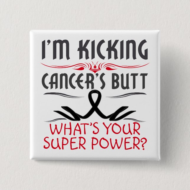 Melanoma Kicking Cancer Butt Super Power 2 Inch Square Button (Front)