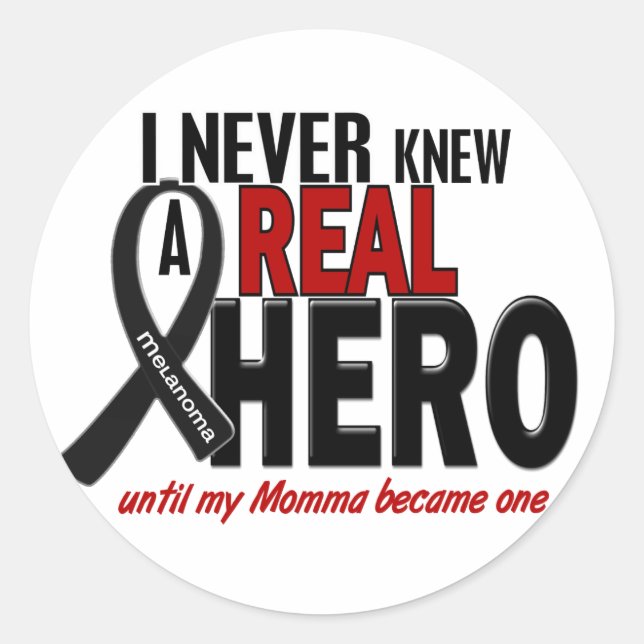 Melanoma NEVER KNEW A HERO 2 Momma Classic Round Sticker (Front)