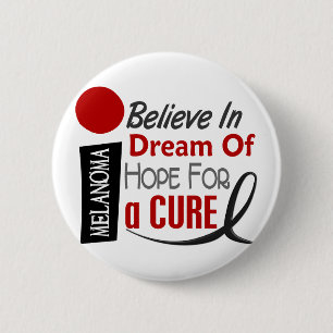 Melanoma Skin Cancer BELIEVE DREAM HOPE 2 Inch Round Button
