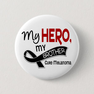 Melanoma Skin Cancer MY HERO MY BROTHER 42 2 Inch Round Button