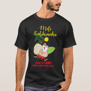 Mele a Kalikimaka The Land Palm Trees Santa Claus  T-Shirt