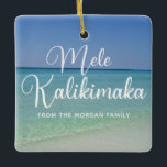 Mele Kalikimaka Beautiful Beach Custom Christmas Ceramic Ornament<br><div class="desc">This pretty personalized beach Christmas ornament feature gorgeous coastal seascape with elegant typography in white that reads Mele Kalikimaka. A cute Hawaiian way to say Merry Christmas in style on a tropical island. Take me to the ocean this holiday. Customize and send out as gifts.</div>