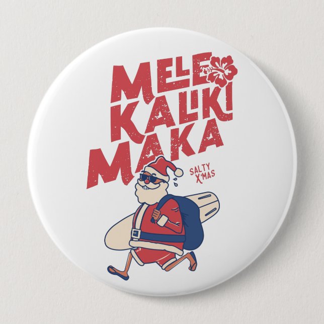 Mele Kalikimaka - Funny Santa Hawaiian Christmas   4 Inch Round Button (Front)