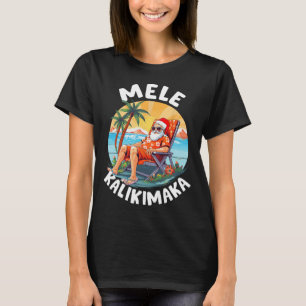 Mele Kalikimaka Hawaiian Christmas In Hawaii Sunba T-Shirt