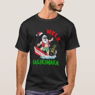 Mele Kalikimaka Hawaiian Christmas Santa Surfing P T-Shirt
