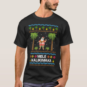 Mele Kalikimaka Hawaiian Christmas Ugly Costume Sa T-Shirt