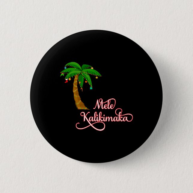 Mele Kalikimaka Hawaiian Sweat for Christmas 2 Inch Round Button (Front)