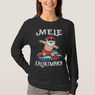 Mele Kalikimaka  Surfing Santa Claus Hawaiian Chri T-Shirt