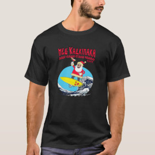 Mele Kalikimaka Surfing Santa Hawaii Christmas Vac T-Shirt