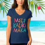 Mele Kalikimaka Tropical Typography Christmas T-Shirt<br><div class="desc">Cute navy blue women's Christmas T-shirt features the Hawaiian greeting "Mele Kalikimaka" typography in tropical colours. Art by KL Stock</div>