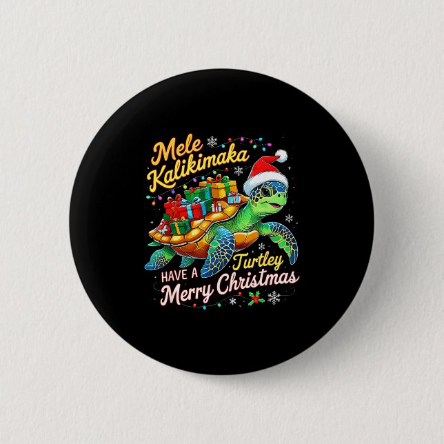 Mele Kalikimaka Turtley Have A Merry Christmas  2 Inch Round Button (Front)
