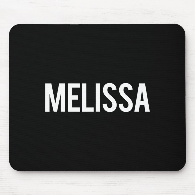 Melissa - Cool New Funny Name Fan Gift Tee  Mouse Pad (Front)