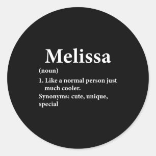 Melissa Name Definition  Classic Round Sticker