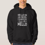 Mello Surname Call Me Mello Family Team Last Name  Hoodie<br><div class="desc">Mello Surname Call Me Mello Family Team Last Name Mello</div>