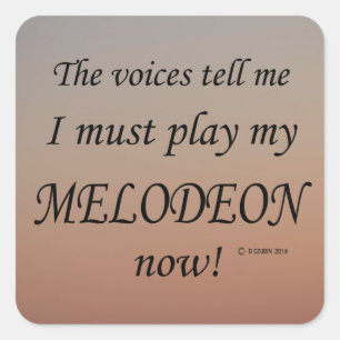 Melodeon Voices Say Must Play Square Sticker