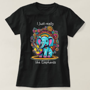 Melodic Trunk Serenade I just really like elephant T-Shirt