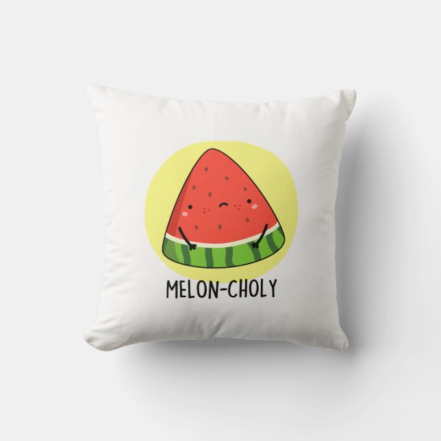 Melon-choly Funny Sad Watermelon Pun  Throw Pillow (Front)