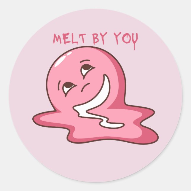 Melt By You  Classic Round Sticker (Front)