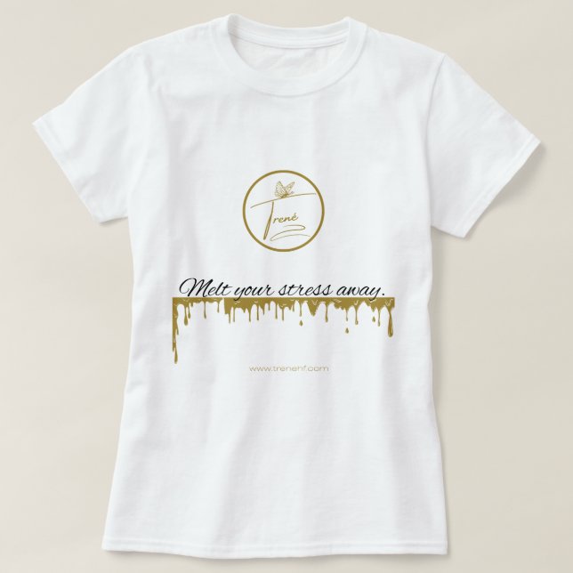 Melt Your Stress Away Shirt (Design Front)