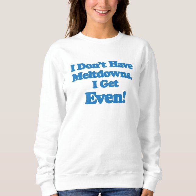 Meltdown Autism Sweatshirt (Front)