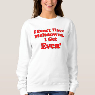Meltdown Autism Sweatshirt