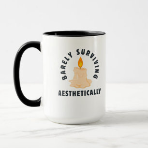 Melting Candle "Barely Surviving Aesthetically" Mug