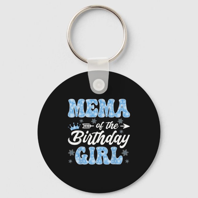 Mema Of The Birthday Girl Snowflakes Winter Christ Keychain (Front)