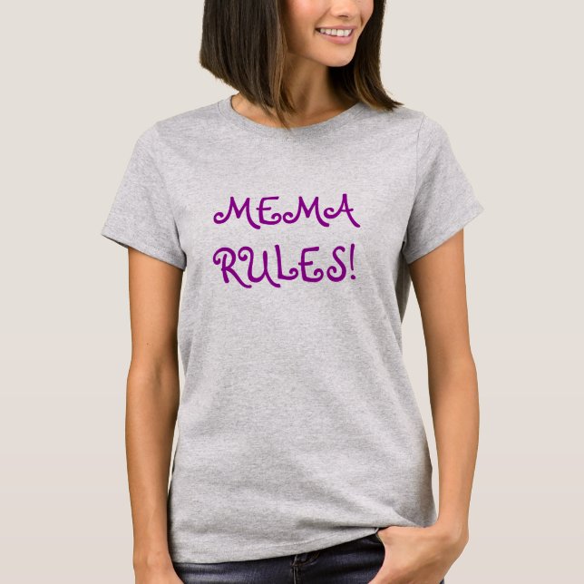 "Mema Rules" T Shirt (Front)