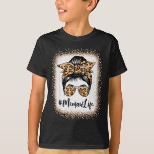 Memaw life bleached leopard messy bun mother's day T-Shirt