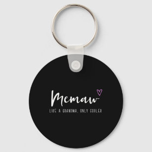 Memaw Like A Grandma Only Cooler Mother's Day Keychain