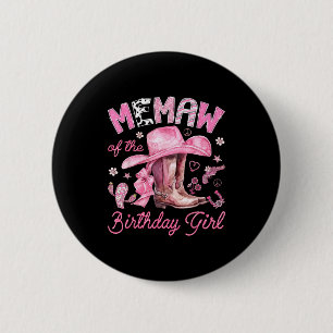 Memaw of the birthday girl pink cowgirl western 2 inch round button