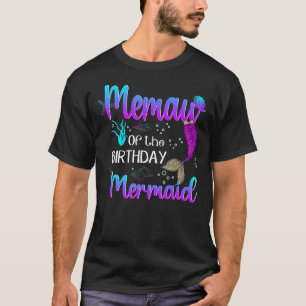 Memaw Of The Birthday Mermaid Birthday Mothers Day T-Shirt