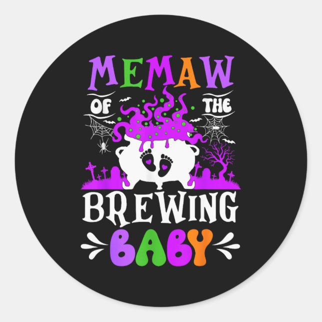 Memaw Of The Brewing Baby Grandma To Be Halloween  Classic Round Sticker (Front)