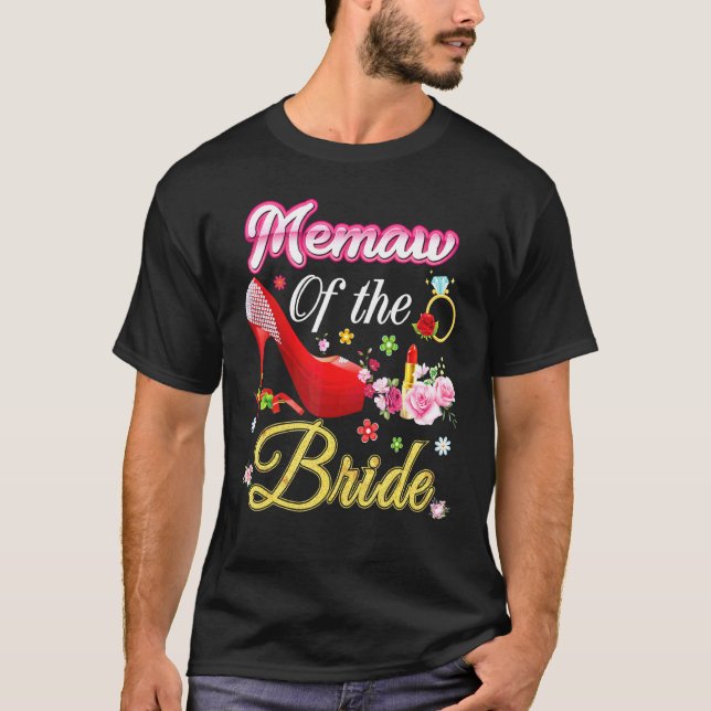 Memaw Of The Bride Happy Wedding Flower Pink Shoe  T-Shirt (Front)