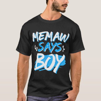 Memaw Says Boy Gender Reveal Cute Baby Shower Part T-Shirt