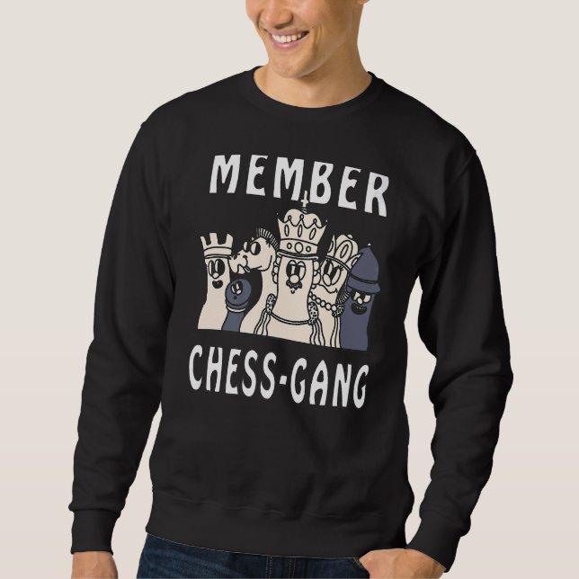 Member Chess Gang Chess Game Sweatshirt (Front)