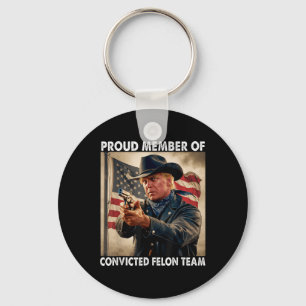 Member Of Convicted Felon Team Donald Trump 2024  Keychain