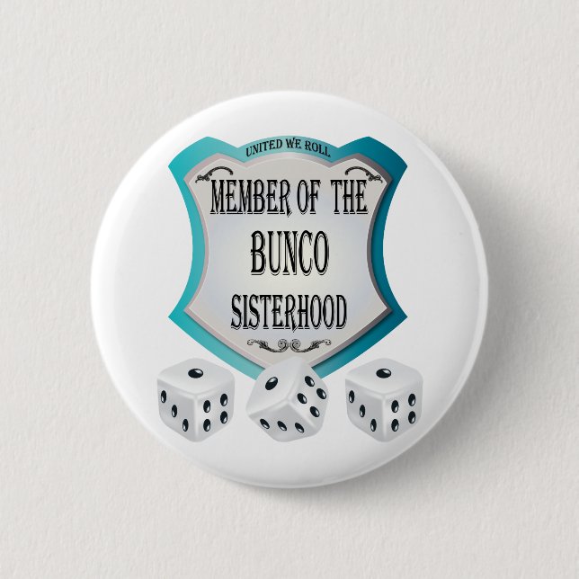 member of the bunco sisterhood 2 inch round button (Front)
