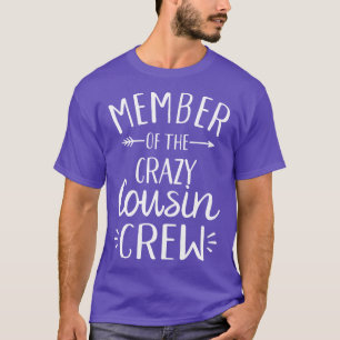 Member of the crazy cousin crew 1 T-Shirt