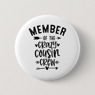 Member of the crazy cousin crew 2 inch round button