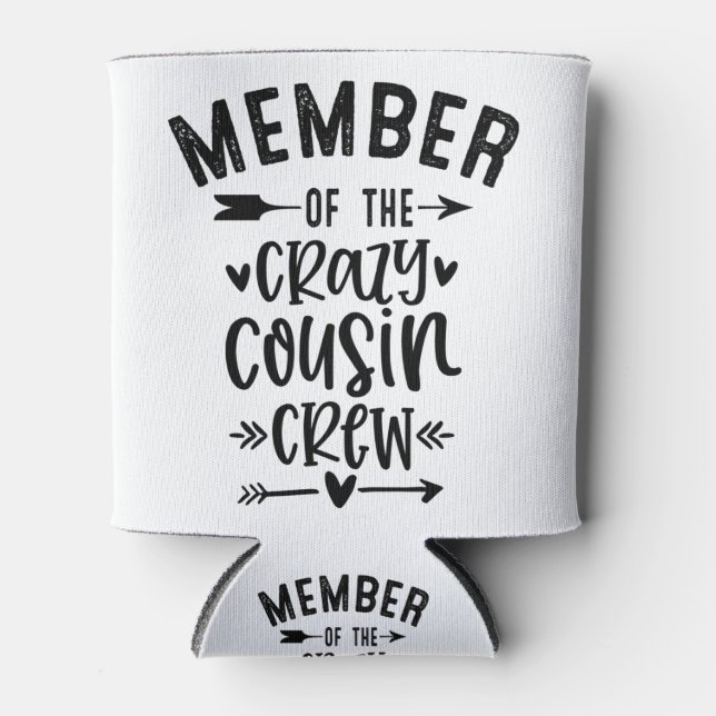 Member of the crazy cousin crew can cooler (Front)