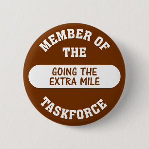 Member of the Going the Extra Mile Task Force 2 Inch Round Button