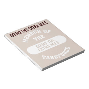 Member of the Going the Extra Mile Task Force Notepad