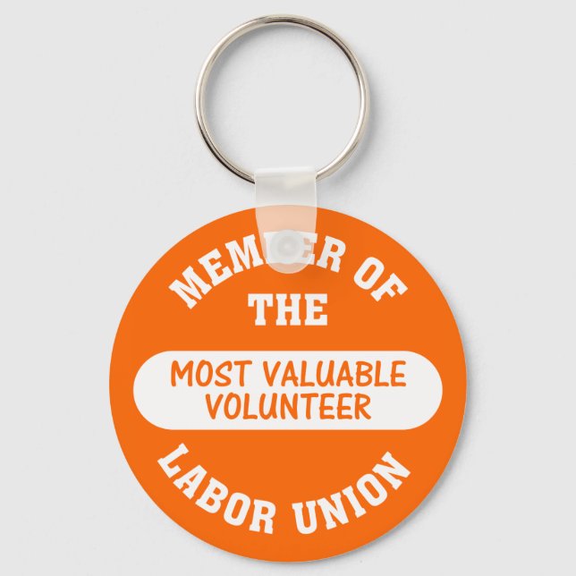 Member of the most valuable volunteer labour union keychain (Front)