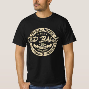 Member of the old balls club. 60th birthday. T-Shirt